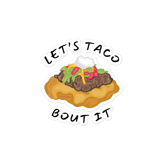 Don't Be Like That... Let's Taco Bout It Stickers