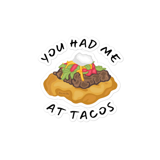 You Had Me At Tacos Stickers - The Rez Lifestyle