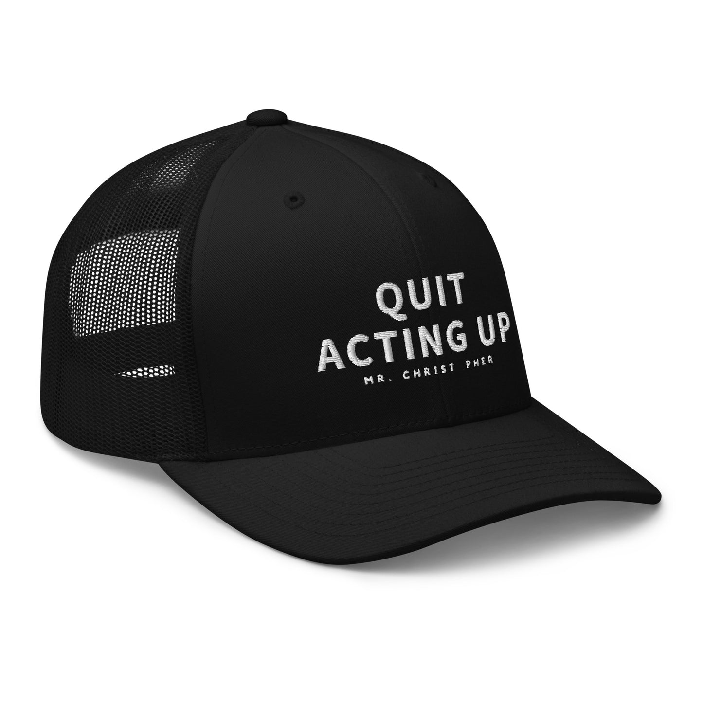 Quit Acting Up by @Mr.Christ0pher Mesh Hat