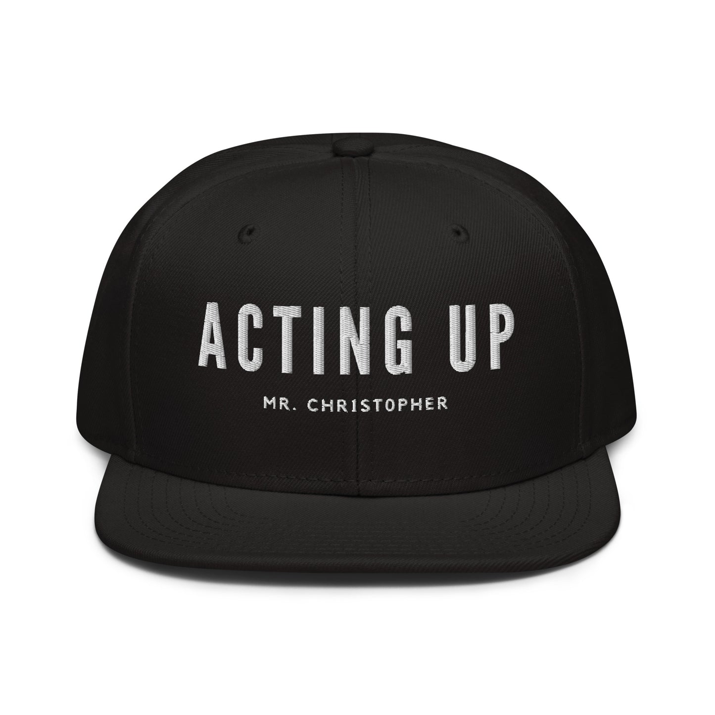 Acting Up by @Mr. Christ0pher Snapback