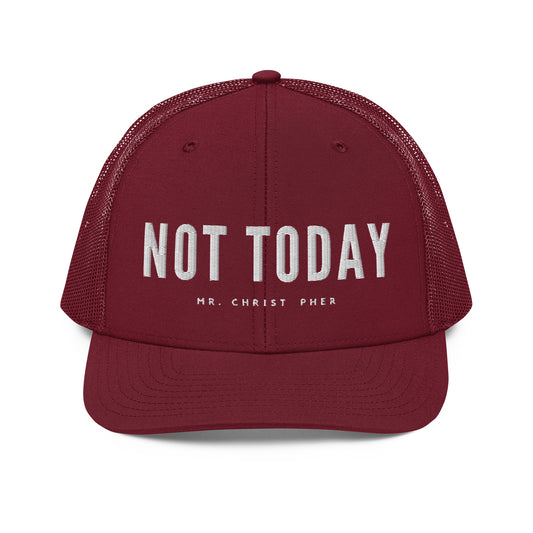Not Today by @Mr.Christ0pher Trucker Hat