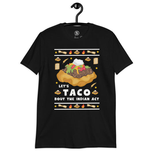 Let's Taco Bout The Indian Act