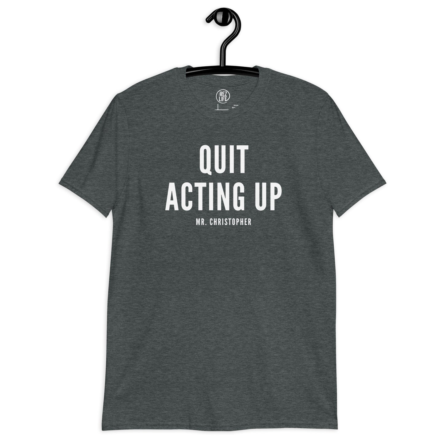 Quit Acting Up by @Mr.Christ0pher