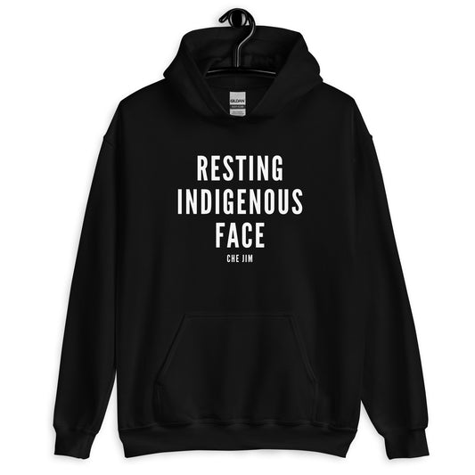 Not My Fault I Just Have Resting Indigenous Face @che.jim Hoodie