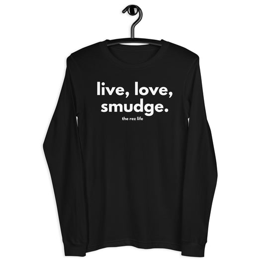 This Is The Way - Live, Love, Smudge Long Sleeve