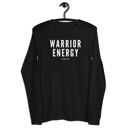When you have those bad days remember you got that WARRIOR ENERGY! Long Sleeve