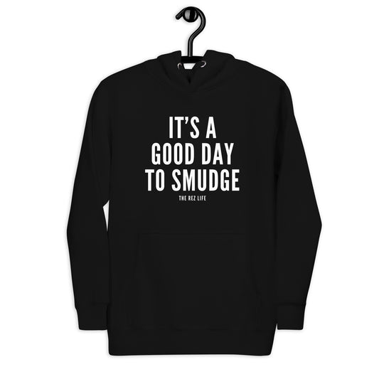 It's A Good Day To Smudge Hoodie