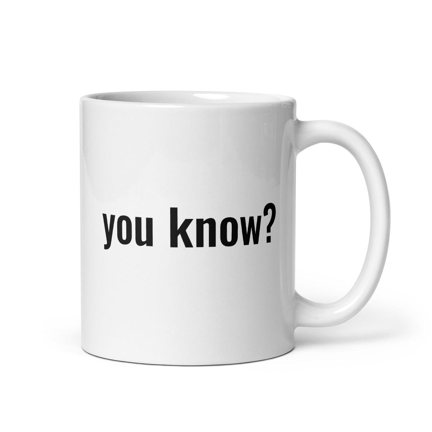 You Know? Mug