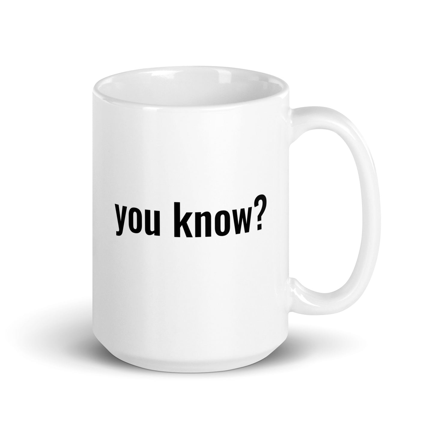 You Know? Mug