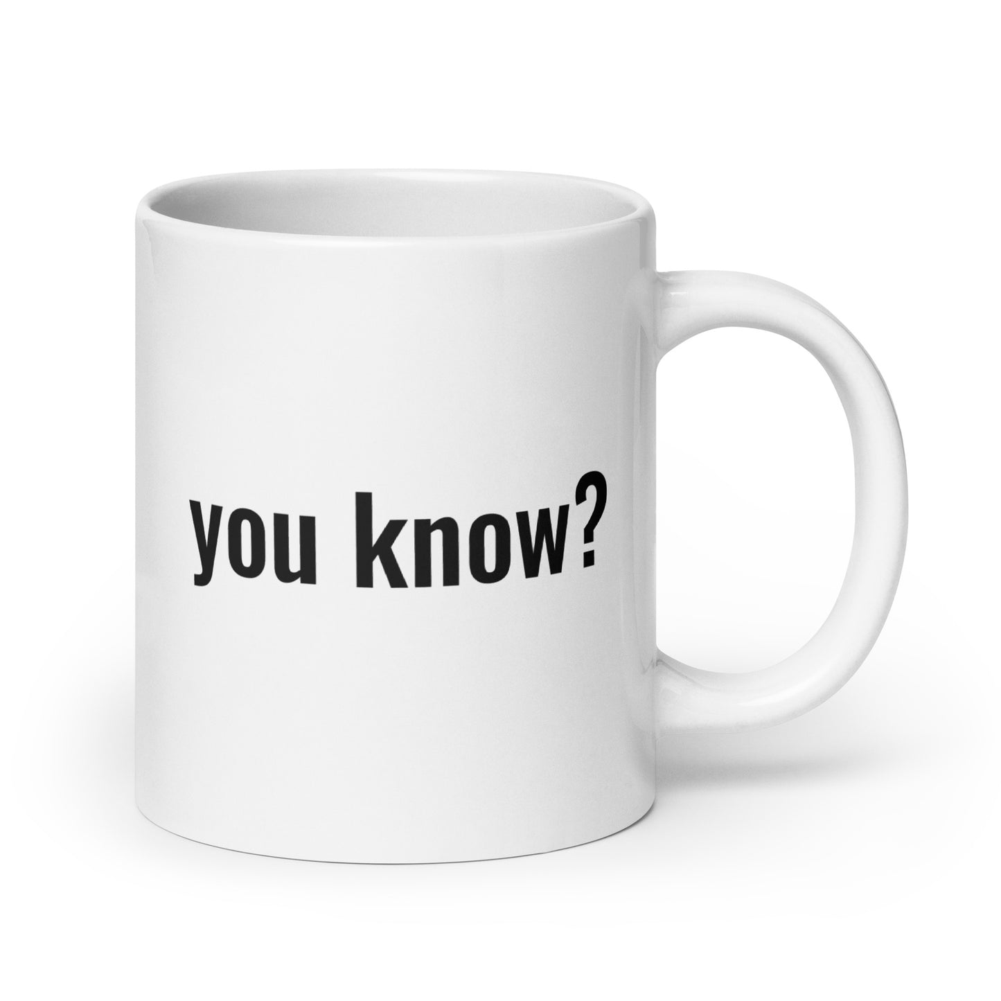 You Know? Mug