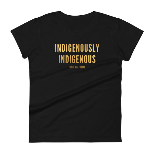 Indigenously Indigenous Gold Collection by @itzeaglee Women's Tee