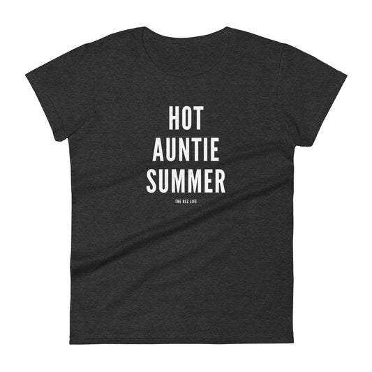 Hot Auntie Summer Women's Tee - The Rez Lifestyle