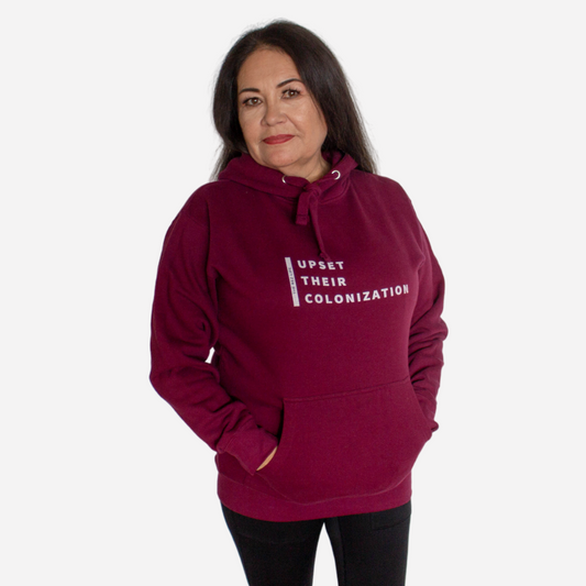 Upset Their Colonization Hoodie - The Rez Lifestyle