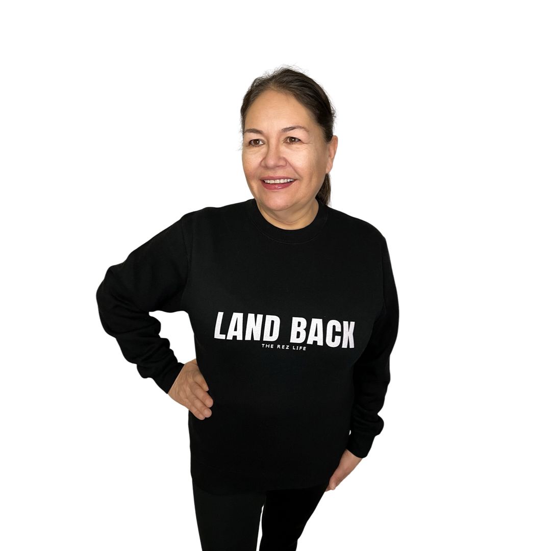 We Coming For Our LAND BACK Crewneck - The Rez Lifestyle