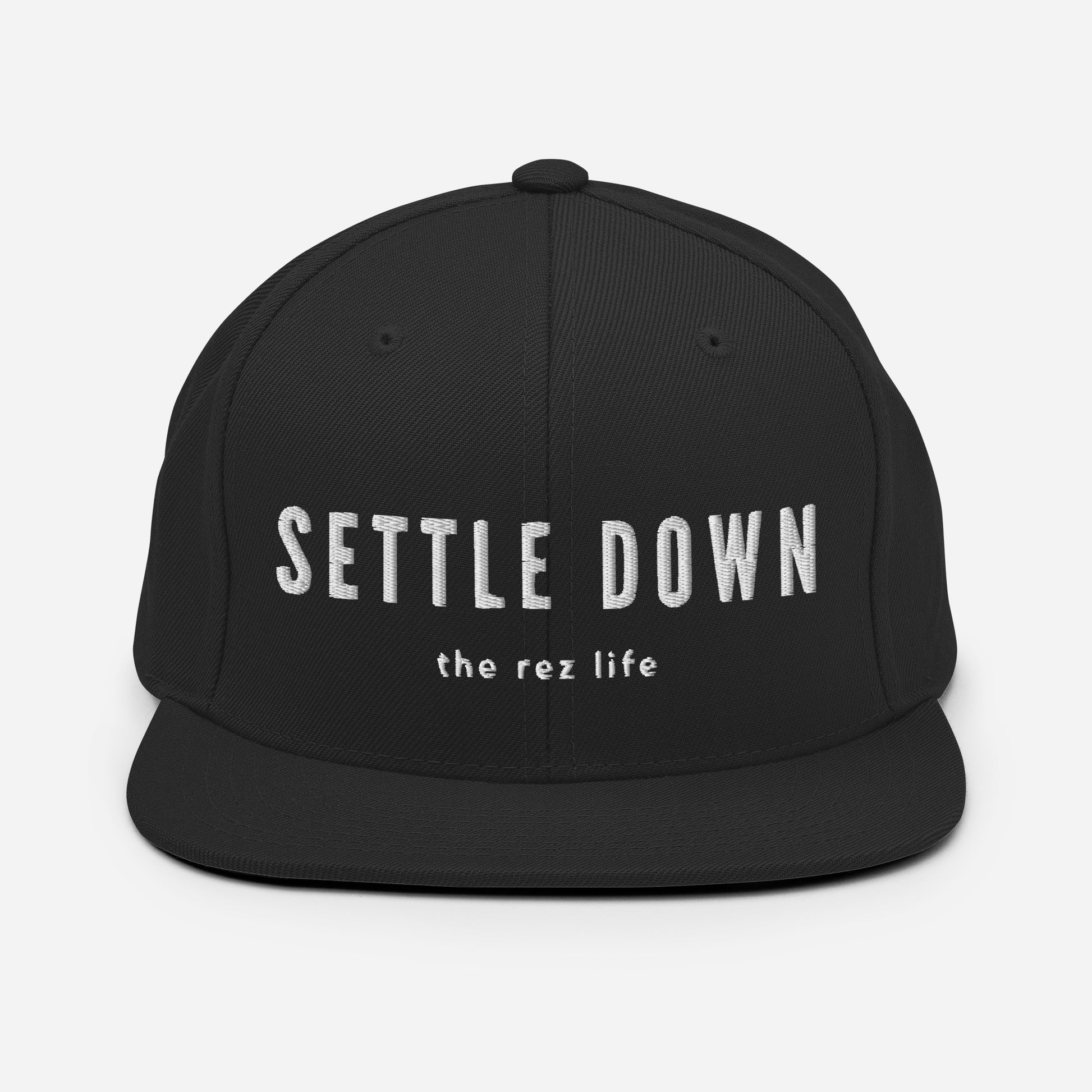 I'm Serious You Guys, SETTLE DOWN! Snapback - The Rez Lifestyle