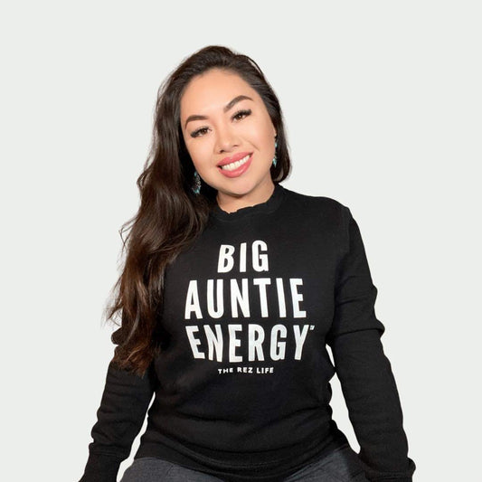 Big Auntie Energy™ Crewneck - The Rez Lifestyle