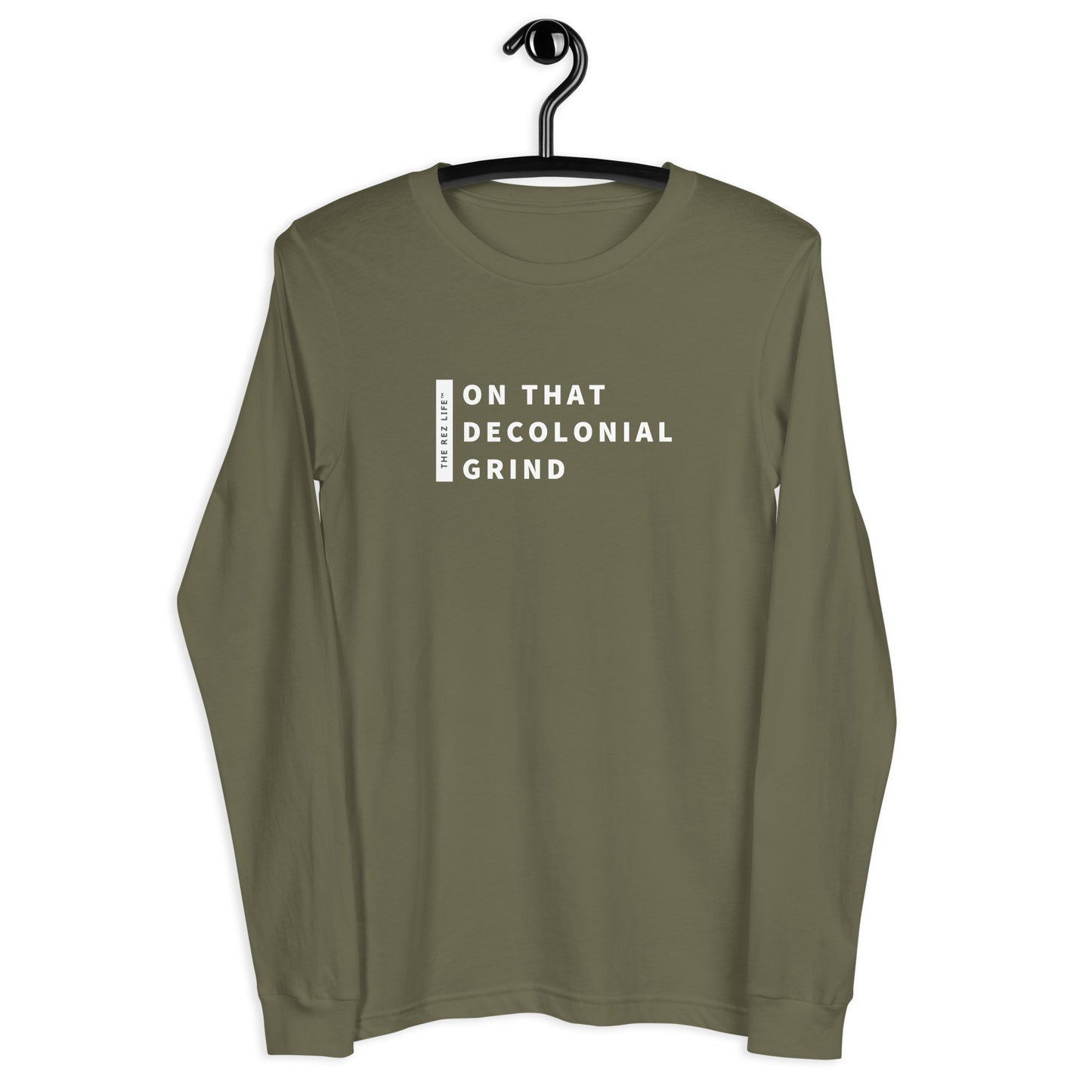 On That Decolonial Grind Long Sleeve - The Rez Lifestyle