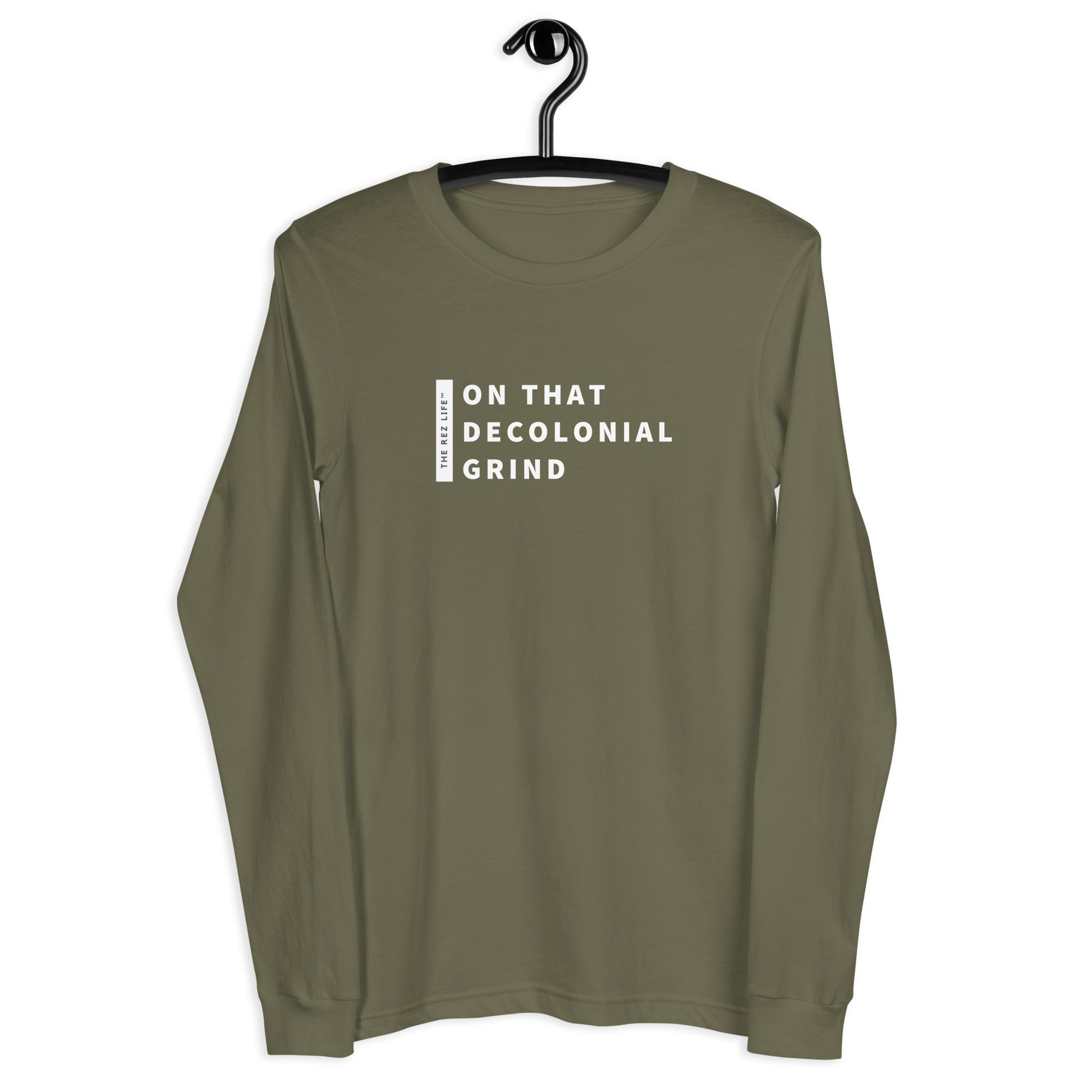 On That Decolonial Grind Long Sleeve - The Rez Lifestyle