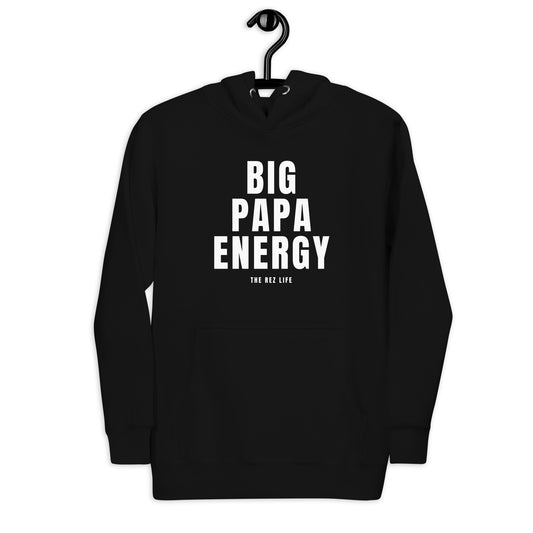 Big Papa Energy Hoodie - The Rez Lifestyle