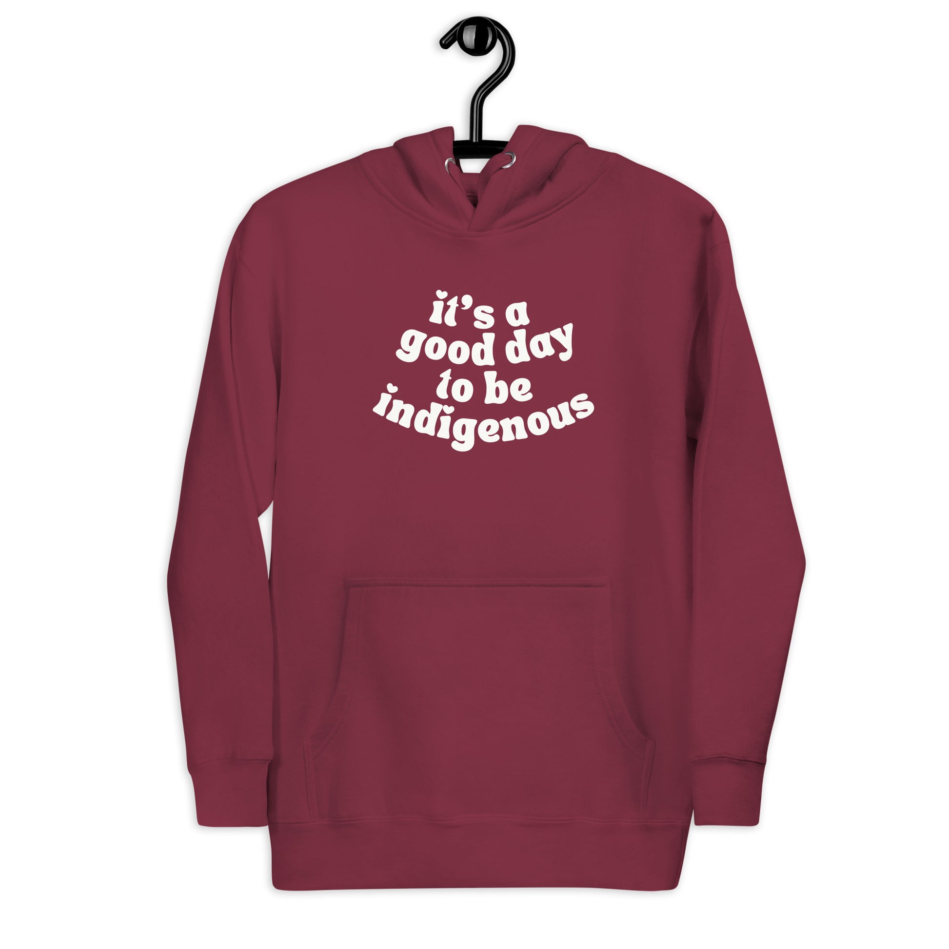 It's a good day to be indigenous Hoodie - The Rez Lifestyle