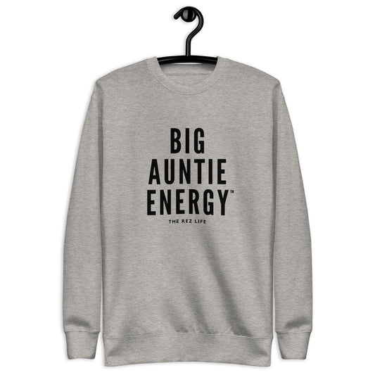 Big Auntie Energy™ Crewneck - The Rez Lifestyle