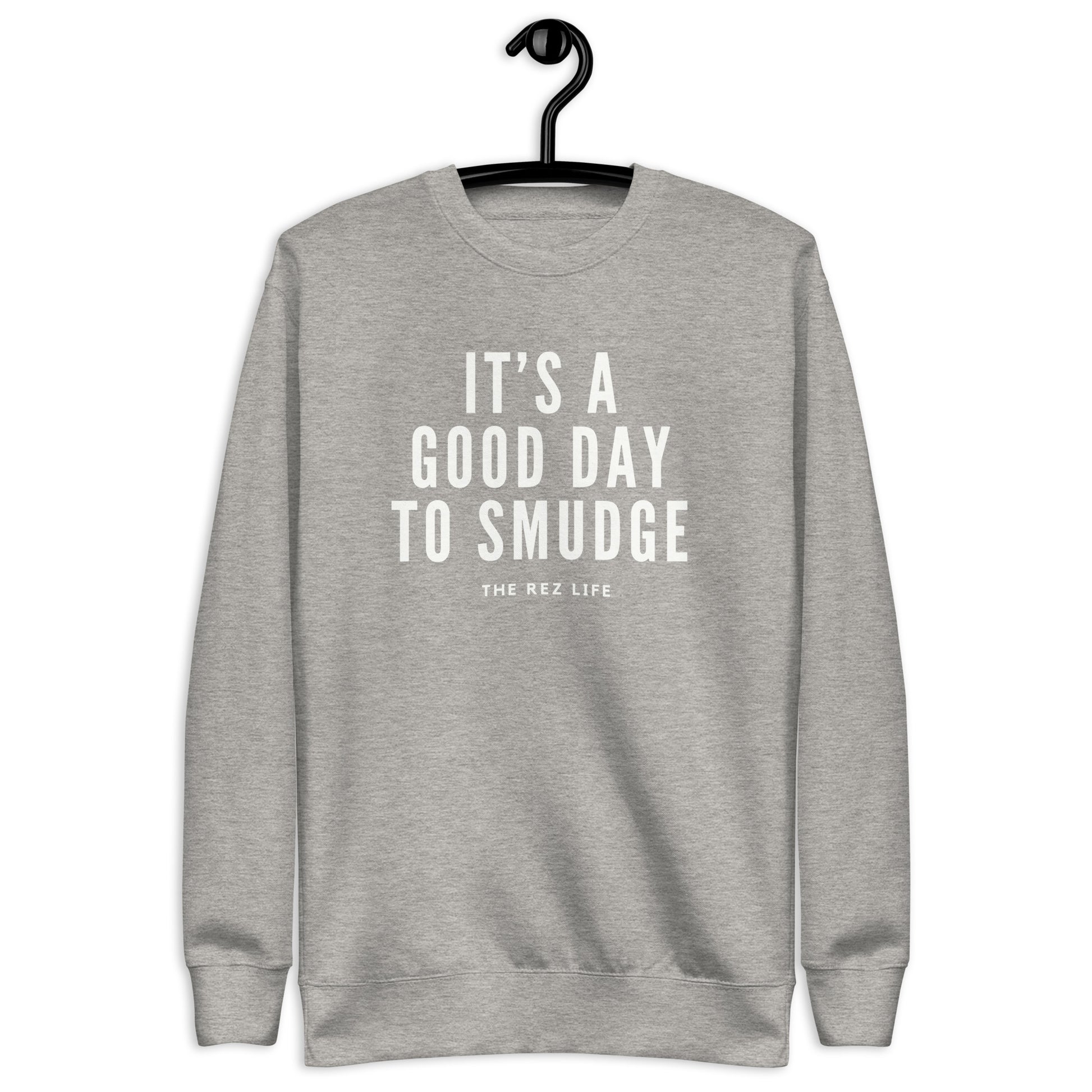 It's A Good Day To Smudge Crewneck - The Rez Lifestyle