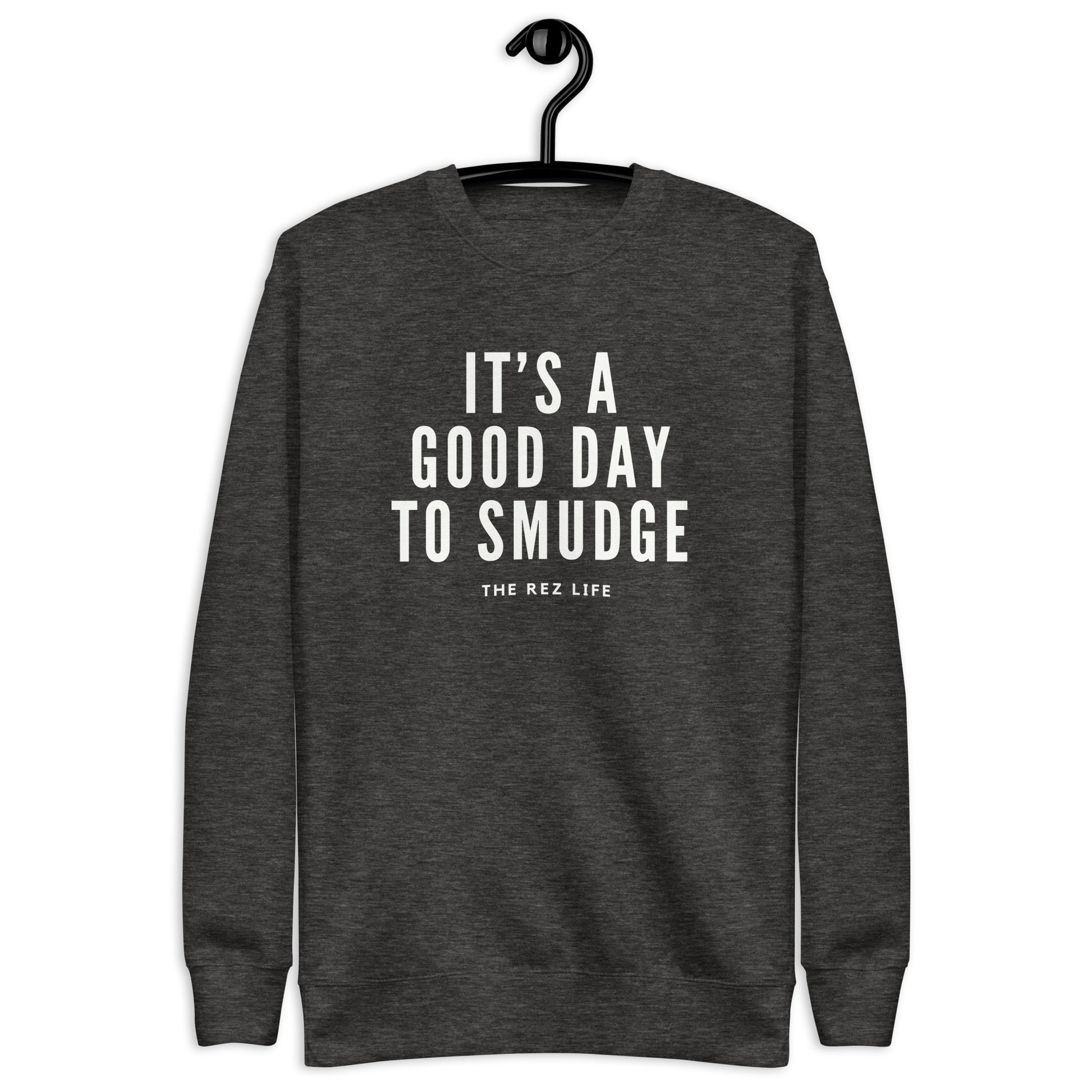 It's A Good Day To Smudge Crewneck - The Rez Lifestyle